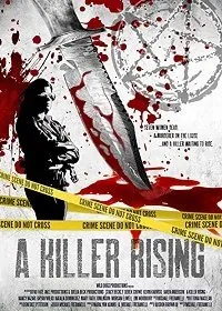 Восхождение убийцы / A Killer Rising (2020) фильм скачать через торрет бесплатно в хорошем качестве
