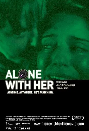 Наедине с ней / Alone with Her (2006) фильм скачать через торрет бесплатно в хорошем качестве