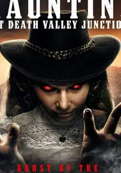 Призраки на перекрестке Долины Смерти / Haunting at Death Valley Junction (2020) фильм скачать через торрет бесплатно в хорошем качестве