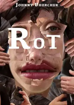 Гниль / Rot (2019) фильм скачать через торрет бесплатно в хорошем качестве