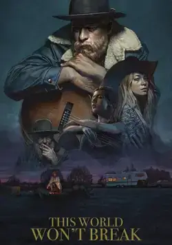 This World Won't Break (2019) фильм скачать через торрет бесплатно в хорошем качестве