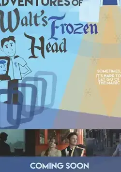 The Further Adventures of Walt's Frozen Head (2018) фильм скачать через торрет бесплатно в хорошем качестве