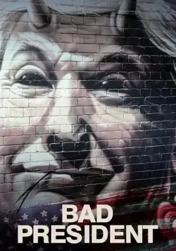 Плохой президент / Bad President (2021) фильм скачать через торрет бесплатно в хорошем качестве
