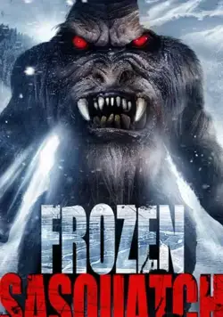 Снежный человек во льдах / Frozen Sasquatch (2018) фильм скачать через торрет бесплатно в хорошем качестве