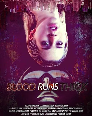 Смотреть Кровные узы / Blood Runs Thick (2018) фильм онлайн на русском