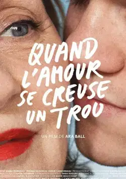Любовь без границ / Quand l'amour se creuse un trou (2018) фильм скачать через торрет бесплатно в хорошем качестве
