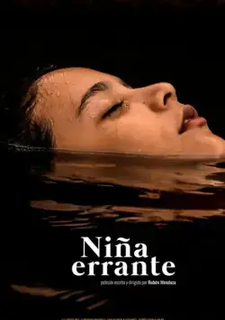 Странствующая девочка / Niña errante (2018) фильм скачать через торрет бесплатно в хорошем качестве