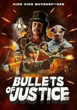 Пули справедливости / Bullets of Justice (2019) фильм скачать через торрет бесплатно в хорошем качестве