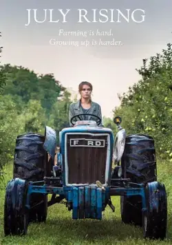 Июльский всход / July Rising (2019) фильм скачать через торрет бесплатно в хорошем качестве