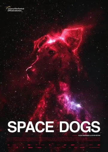 Космические собаки / Space Dogs (2019) фильм скачать через торрет бесплатно в хорошем качестве