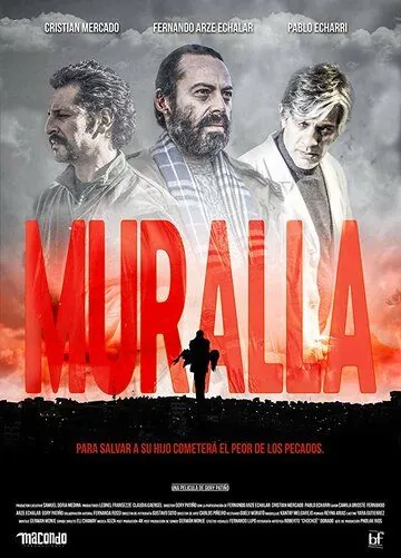 Стена / Muralla (2018) фильм скачать через торрет бесплатно в хорошем качестве