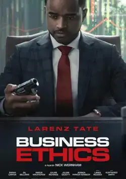 Деловая этика / Business Ethics фильм скачать через торрет бесплатно в хорошем качестве