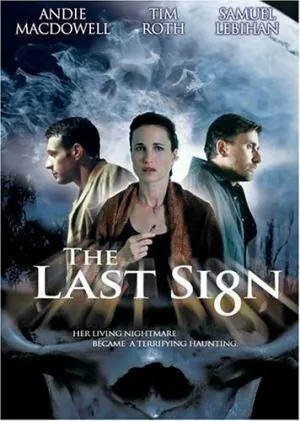 Последний знак / The Last Sign (2005) фильм скачать через торрет бесплатно в хорошем качестве