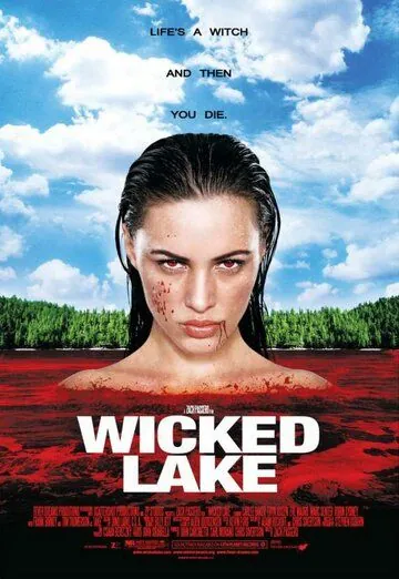 Заколдованное озеро / Wicked Lake (2008) фильм скачать через торрет бесплатно в хорошем качестве