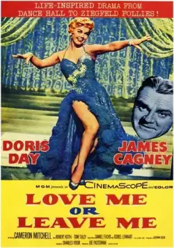 Люби меня или покинь меня / Love Me or Leave Me (1955) фильм скачать через торрет бесплатно в хорошем качестве