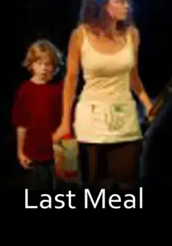 Последний обед / Last Meal (2008) фильм скачать через торрет бесплатно в хорошем качестве