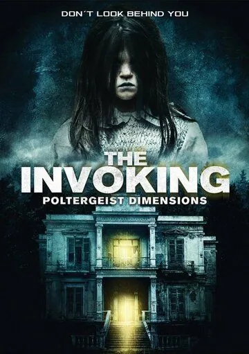 Призыв 3: Паранормальные явления / The Invoking: Paranormal Dimensions (2016) фильм скачать через торрет бесплатно в хорошем качестве