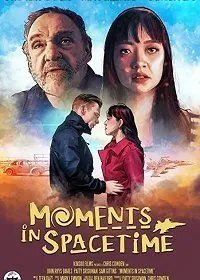 Мгновения в космическом пространстве / Moments in Spacetime (2020) фильм скачать через торрет бесплатно в хорошем качестве