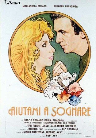 Помоги мне мечтать / Aiutami a sognare (1981) фильм скачать через торрет бесплатно в хорошем качестве
