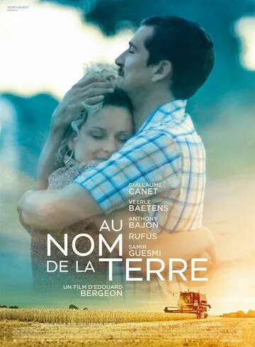 Во имя земли / Au nom de la terre (2019) фильм скачать через торрет бесплатно в хорошем качестве