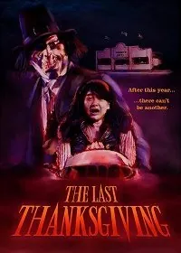 Последний День благодарения / The Last Thanksgiving (2020) фильм скачать через торрет бесплатно в хорошем качестве