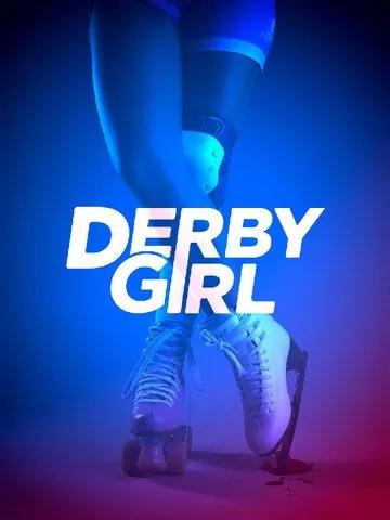 Роллерша / Derby Girl (2020) cериал скачать через торрет бесплатно в хорошем качестве