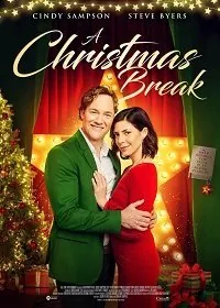 Рождественские каникулы / A Christmas Break (2020) фильм скачать через торрет бесплатно в хорошем качестве