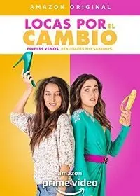 Без ума от перемен / Locas por el Cambio (2020) фильм скачать через торрет бесплатно в хорошем качестве