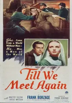 Пока мы не встретимся снова / Till We Meet Again (1944) фильм скачать через торрет бесплатно в хорошем качестве