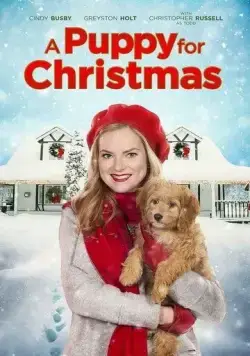 Щенок на Рождество / A Puppy for Christmas (2016) фильм скачать через торрет бесплатно в хорошем качестве