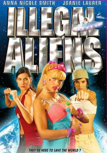 Инопланетянки-нелегалы / Illegal Aliens (2007) фильм скачать через торрет бесплатно в хорошем качестве