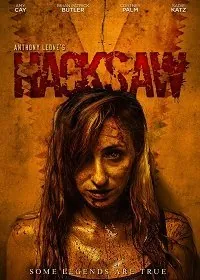 Ножовка / Hacksaw (2020) фильм скачать через торрет бесплатно в хорошем качестве