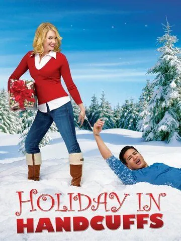Отпуск в наручниках / Holiday in Handcuffs (2007) фильм скачать через торрет бесплатно в хорошем качестве