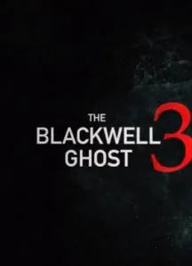 Призрак Блэквелла 3 / The Blackwell Ghost 3 (2019) фильм скачать через торрет бесплатно в хорошем качестве