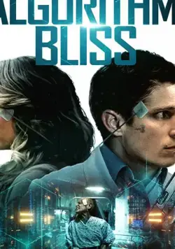 Алгоритм: Блаженство / Algorithm: Bliss (2020) фильм скачать через торрет бесплатно в хорошем качестве
