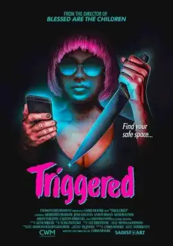 Угнетённая / Triggered (2019) фильм скачать через торрет бесплатно в хорошем качестве