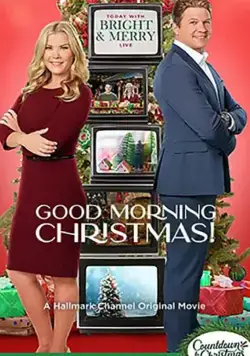 Рождество для Мэри / Good Morning Christmas! (2020) фильм скачать через торрет бесплатно в хорошем качестве