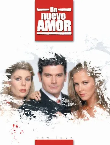 Новая любовь / Un nuevo amor (2003) cериал скачать через торрет бесплатно в хорошем качестве