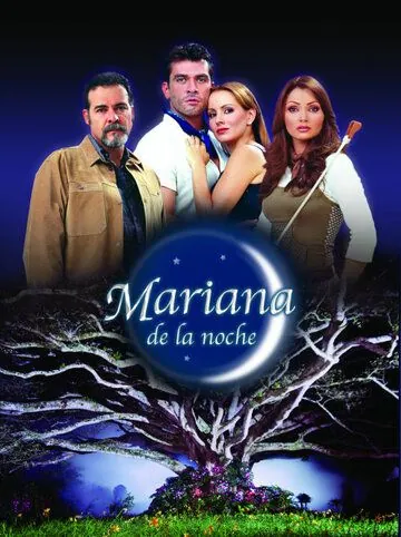 Ночная Мариана / Mariana de la noche (2003) cериал скачать через торрет бесплатно в хорошем качестве