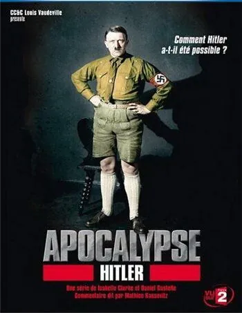 Апокалипсис: Гитлер / Apocalypse: Hitler (2011) сериал скачать через торрет бесплатно в хорошем качестве