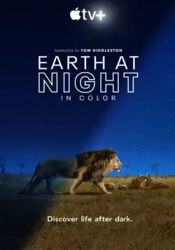 Земля ночью в цвете / Earth at Night in Color (2020) cериал скачать через торрет бесплатно в хорошем качестве