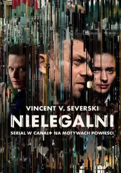 Нелегалы / Nielegalni (2018) сериал скачать через торрет бесплатно в хорошем качестве