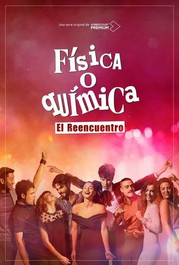 Физика или химия: Воссоединение / Física o química: El reencuentro (2020) сериал скачать через торрет бесплатно в хорошем качестве