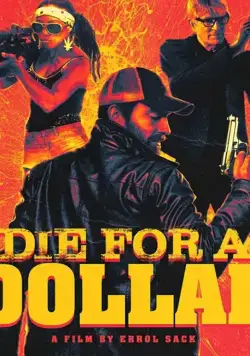 Умереть за доллар / Die for a Dollar (2019) фильм скачать через торрет бесплатно в хорошем качестве