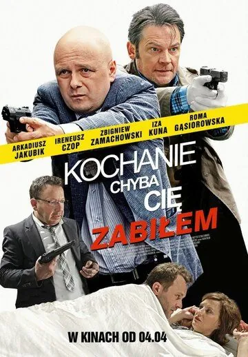 Дорогая, похоже, я тебя убил / Kochanie, chyba cię zabiłem (2014) фильм скачать через торрет бесплатно в хорошем качестве