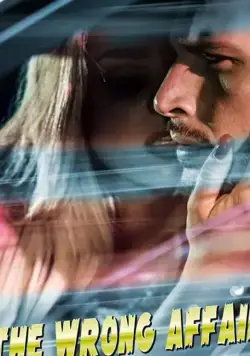 Опасная связь / The Wrong Affair (2019) фильм скачать через торрет бесплатно в хорошем качестве