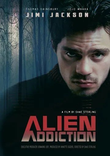 Внеземной приход / Alien Addiction (2018) фильм скачать через торрет бесплатно в хорошем качестве