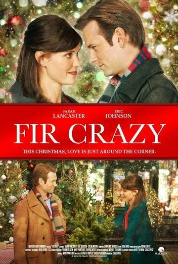 Пихтовое сумасшествие / Fir Crazy (2013) фильм скачать через торрет бесплатно в хорошем качестве