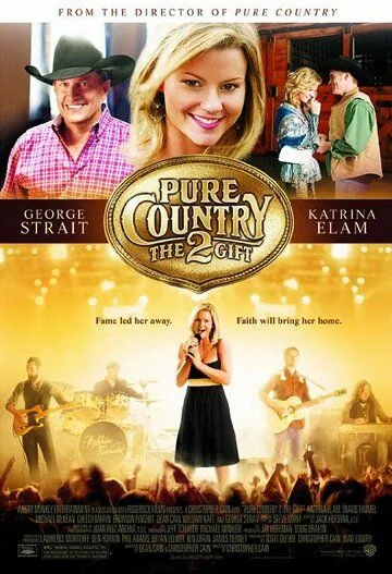 Жизнь в стиле кантри 2 / Pure Country 2: The Gift (2010) фильм скачать через торрет бесплатно в хорошем качестве