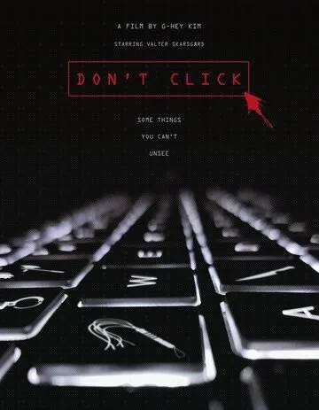 Не кликай / Don't Click (2020) фильм скачать через торрет бесплатно в хорошем качестве